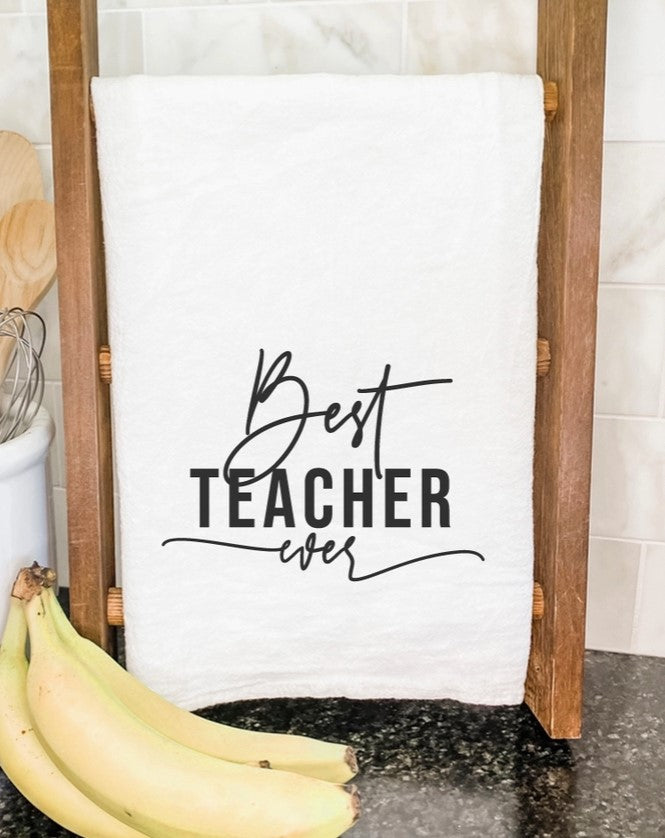 Best Teacher Ever Cotton Tea Towel